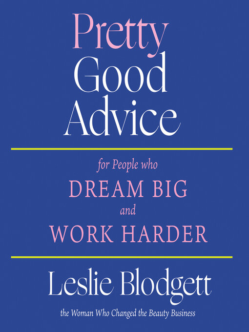 Title details for Pretty Good Advice by Leslie Blodgett - Available